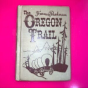 The Oregon Trail Francis Parkman 1953 School Edition Hardcover Illustrated Vtg